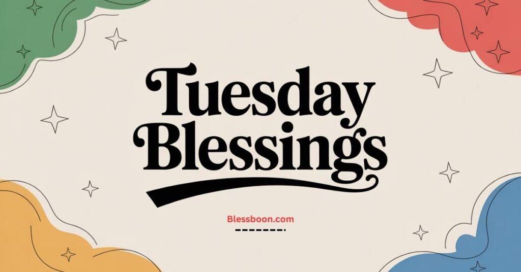 Tuesday Blessings