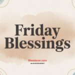 170+ Happy Friday Blessings, Quotes & Images