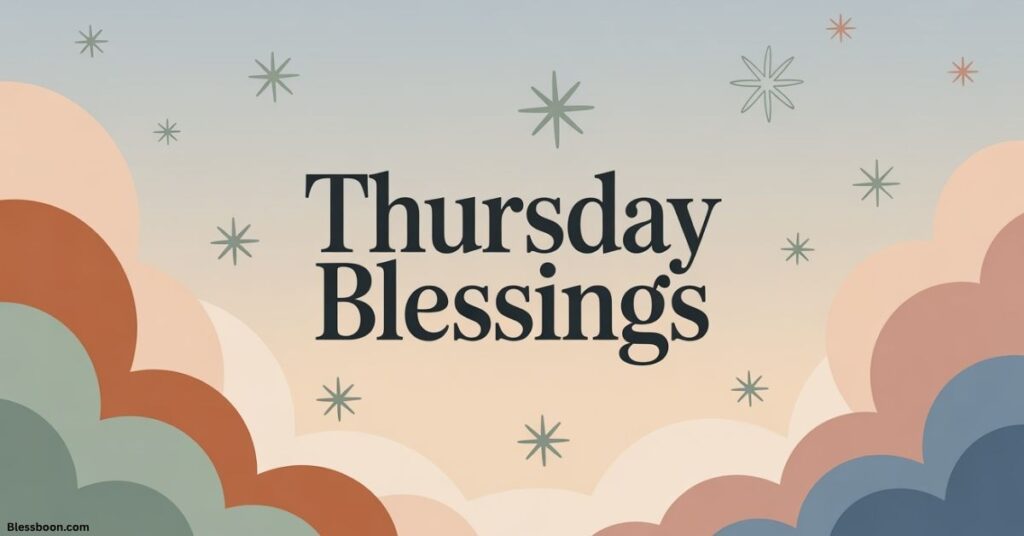 140+ Happy Thursday Blessings, Greetings and Prayers