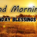 120+ Good Morning Monday Blessings and Quotes (2025)
