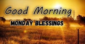 Good Morning Monday Blessings