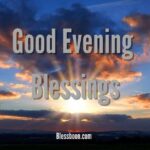 160 Beautiful Good Evening Blessings Images and Quotes