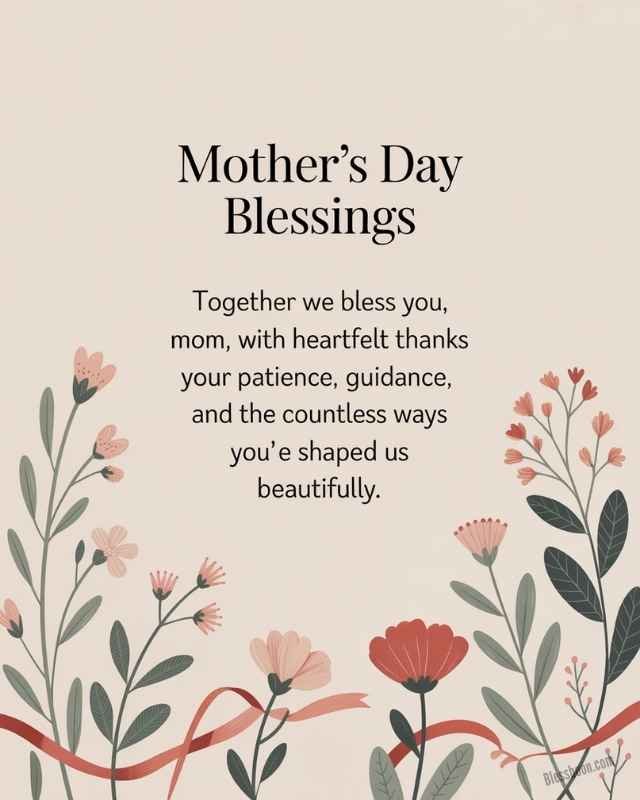 Mother Day Blessings to Share with Loved Ones
