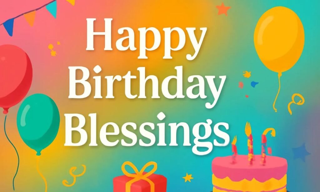 Birthday Wishes & Blessings