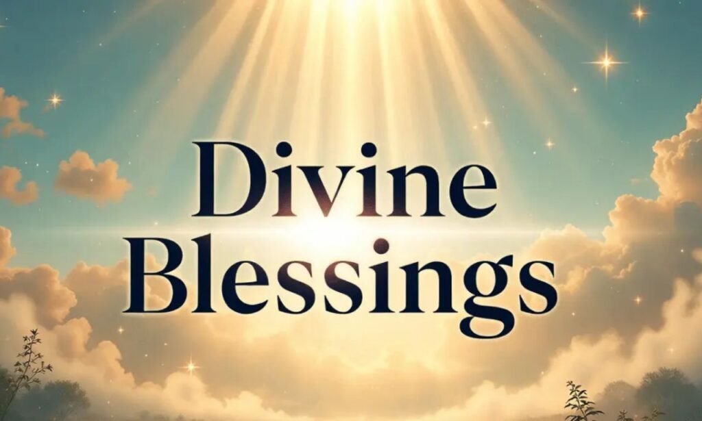 Divine Blessings