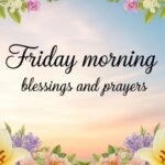 Friday Blessings and Prayers: Uplifting Your Spirit Every Week