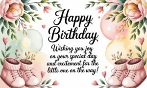 Birthday Wishes for Pregnant Friend