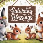 Cute Saturday Blessings: Heartwarming Messages to Brighten Your Weekend