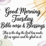 Good Morning Tuesday Bible Verse & Blessings: Inspirational Messages to Start Your Day with Faith and Positivity