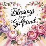 Heartfelt Birthday Blessings for Your Girlfriend: Romantic, Meaningful & Unforgettable Wishes
