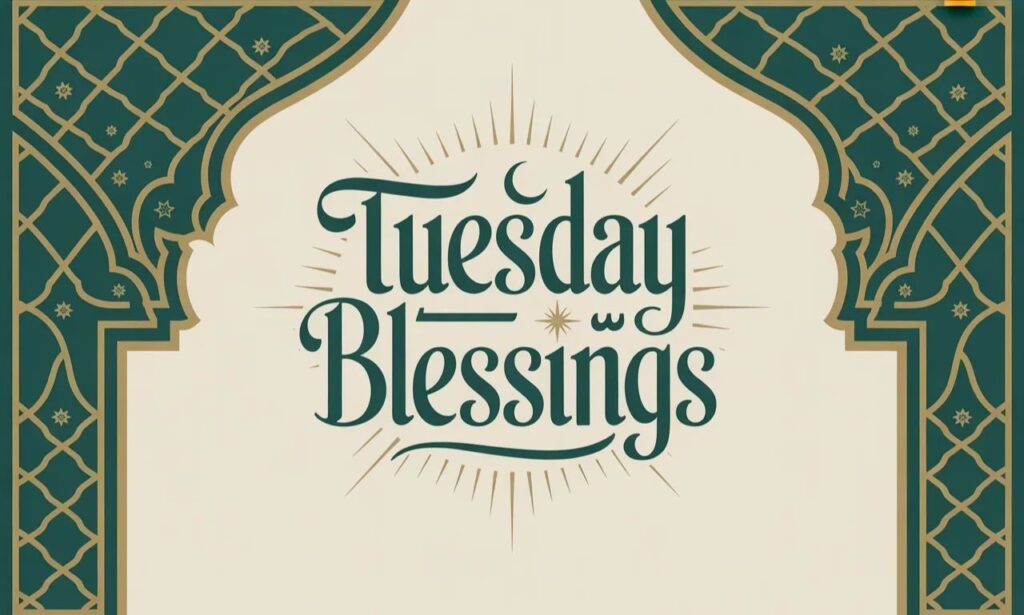Islamic Tuesday Blessings Messages