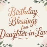 Birthday Blessings From Daughter-in-Law: Heartfelt Wishes, Messages, and Quotes for Every Celebration