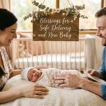 Heartfelt Blessings for a Safe Delivery and New Baby: Prayers for Mother and Child