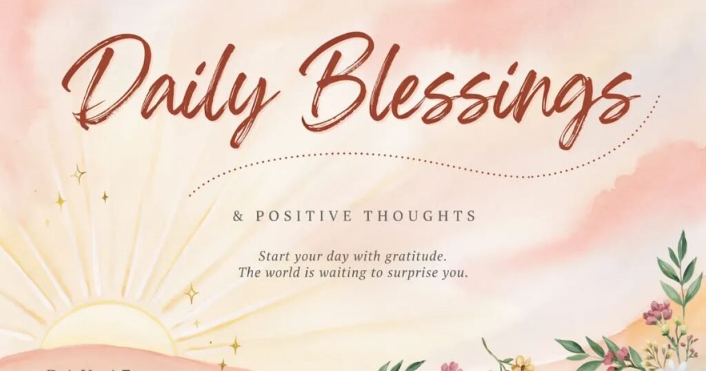 Daily Blessings and Positive Thoughts
