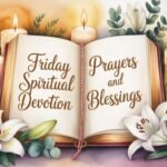 Friday Spiritual Devotion Prayers and blessings for Peace, Strength, and Divine Guidance 