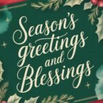 Greeting Blessings Festive Messages: Heartfelt Wishes for Every Celebration and Special Occasion