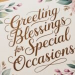 Heartfelt Greeting Blessings for Special Occasions: Meaningful Wishes for Every Celebration