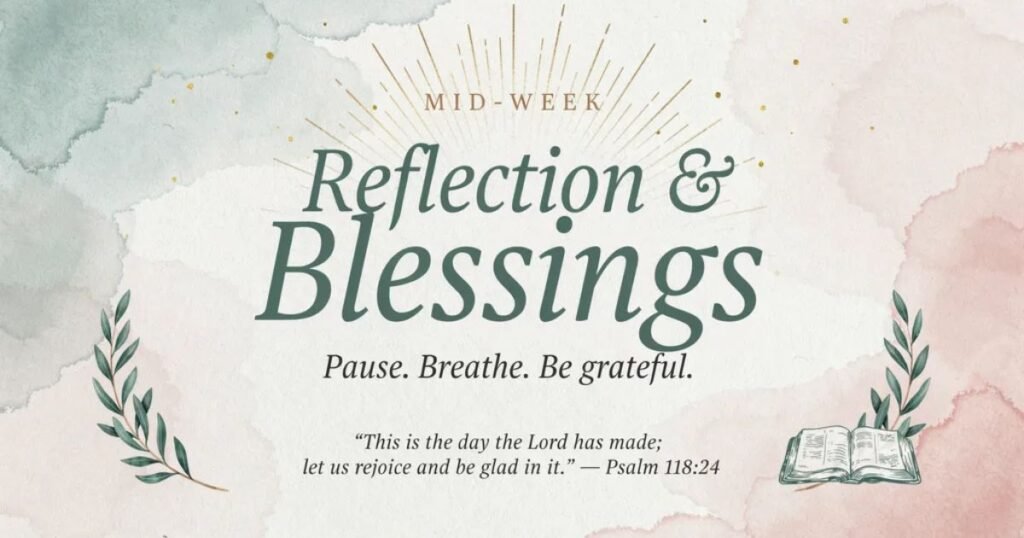 Mid-Week Reflection Blessings