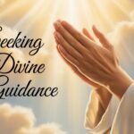 Seeking Divine Guidance Prayers: Powerful Prayers, Bible Verses, and Faith-Filled Steps for God’s Direction