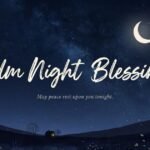 Calm Night Blessings to End Your Day with Peace, Hope, and Sweet Dreams